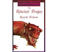 Kenneth Grahame The Reluctant Dragon (Illustrated Edition) (Copertina rigida)