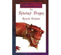 Kenneth Grahame The Reluctant Dragon (Illustrated Edition) (Tascabile)
