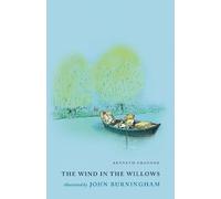 The Wind in the Willows: Illustrated by John Burningham by Kenneth Grahame