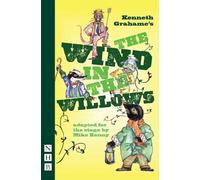 Kenneth Grahame The Wind in the Willows (Tascabile) NHB Modern Plays