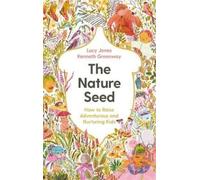 Kenneth Greenway Lucy Jones The Nature Seed (Copertina rigida)