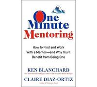 Kenneth H. Blanchard Claire Diaz-Ortiz One Minute Mentoring (Copertina rigida)