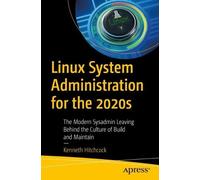 Kenneth Hitchcock Linux System Administration for the 2020s (Tascabile)
