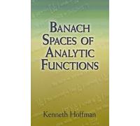 Kenneth Hoffman Banach Spaces of Analytic Functions (Tascabile)