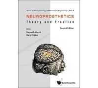 Kenneth Horch NEUROPROSTHETICS: THEORY AND PRACTICE (SECOND E (Copertina rigida)