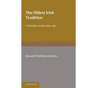 Kenneth Hurlstone Jackson The Oldest Irish Tradition (Tascabile)