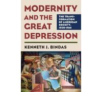 Kenneth J. Bindas Modernity and the Great Depression (Copertina rigida)