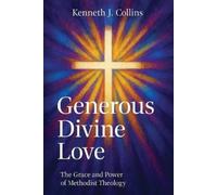 Kenneth J. Collins Generous Divine Love (Tascabile)