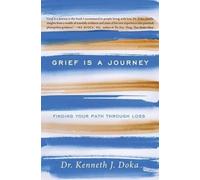 Kenneth J. Doka Grief Is a Journey (Tascabile)