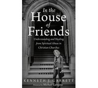 Kenneth J Garrett In the House of Friends (Copertina rigida)