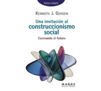 Kenneth J Gergen Una invitación al construccionismo social (Tascabile)