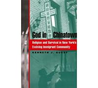 Kenneth J. Guest God in Chinatown (Tascabile) Religion, Race, and Ethnicity