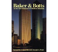 Kenneth J. Lipartito Josep Baker & Botts in the Development of Mode (Tascabile)