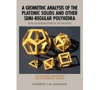 Kenneth J M Mac A Geometric Analysis of the Platonic Solids a (Copertina rigida)