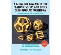 Kenneth J M Mac A Geometric Analysis of the Platonic Solids and Othe (Tascabile)