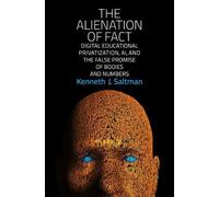 Kenneth J. Saltman The Alienation of Fact (Tascabile)