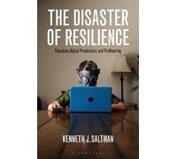 Kenneth J. Saltman The Disaster of Resilience (Tascabile)