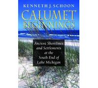 Kenneth J. Schoon Calumet Beginnings (Tascabile)