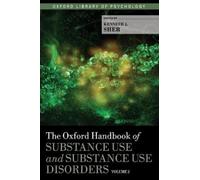 Kenneth J. Sher The Oxford Handbook of Substance Use and Subs (Copertina rigida)