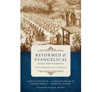 Kenneth J Stewart S Donald Fortson Garth M Reformed and Evangelical (Tascabile)
