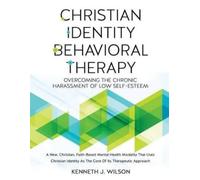 Kenneth J Wilson Christian Identity Behavioral Therapy (Tascabile)