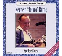 KENNETH 'JETHRO' BURNS - Bye Bye Blues