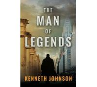 Kenneth Johnson The Man of Legends (Tascabile)