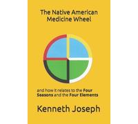 Kenneth Joseph The Native American Medicine Wheel (Tascabile)