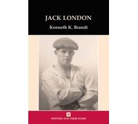 Kenneth K. Brandt Jack London (Tascabile) Writers and Their Work