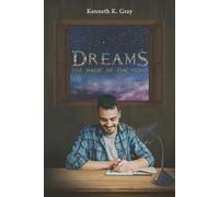 Kenneth K Gray Dreams - The Magic of the Night (Tascabile)