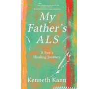 Kenneth Kann My Father's ALS (Copertina rigida)