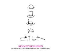 Kenneth Knudsen 3 Hats, 1 Cap and 2 Shoes That Were Not Fellows (CD) Album