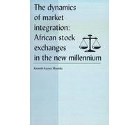 Kenneth Koama Mwenda The Dynamics of Market Integration (Tascabile)
