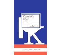 Kenneth Koch Kenneth Koch: Selected Poems (Copertina rigida)