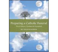 Kenneth Koehler Preparing a Catholic Funeral (Tascabile)