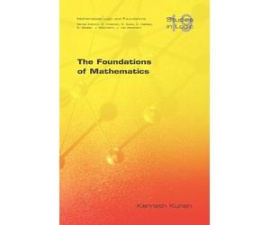 Kenneth Kunen The Foundations of Mathematics (Tascabile) Logic S.