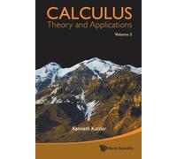 Kenneth Kuttler Calculus: Theory And Applications, Volume 2 (Tascabile)