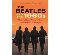 Kenneth L. Campbell The Beatles and the 1960s (Tascabile)