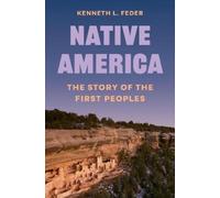 Kenneth L. Feder Native America (Copertina rigida) Unearthing the Past