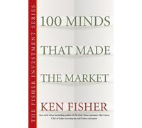 Kenneth L. Fisher 100 Minds That Made the Market (Tascabile)
