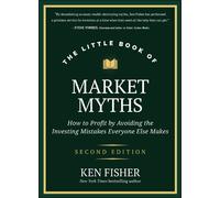 Kenneth L. Fisher The Little Book of Market Myths (Copertina rigida)