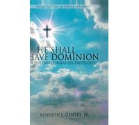 Kenneth L Gentry He Shall Have Dominon (Copertina rigida)
