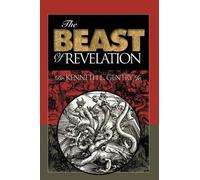 Kenneth L Gentry The Beast of Revelation (Tascabile)