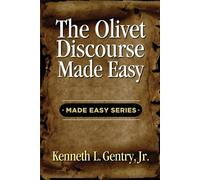 Kenneth L Gentry The Olivet Discoures Made Easy (Tascabile) Made Easy