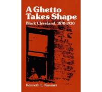 Kenneth L. Kusmer A Ghetto Takes Shape (Tascabile) Blacks in the New World