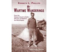 Kenneth L Phillips My Wartime Wanderings (Tascabile)