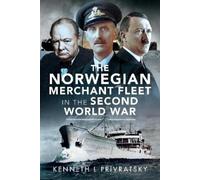 Kenneth L Privr The Norwegian Merchant Fleet in the Second Wo (Copertina rigida)