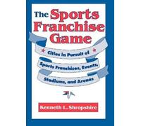 Kenneth L. Shropshire The Sports Franchise Game (Copertina rigida)