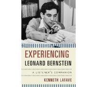 Kenneth LaFave Experiencing Leonard Bernstein (Copertina rigida)