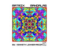 Kenneth Lehner-Ariza Matrix Mandalas (Tascabile)